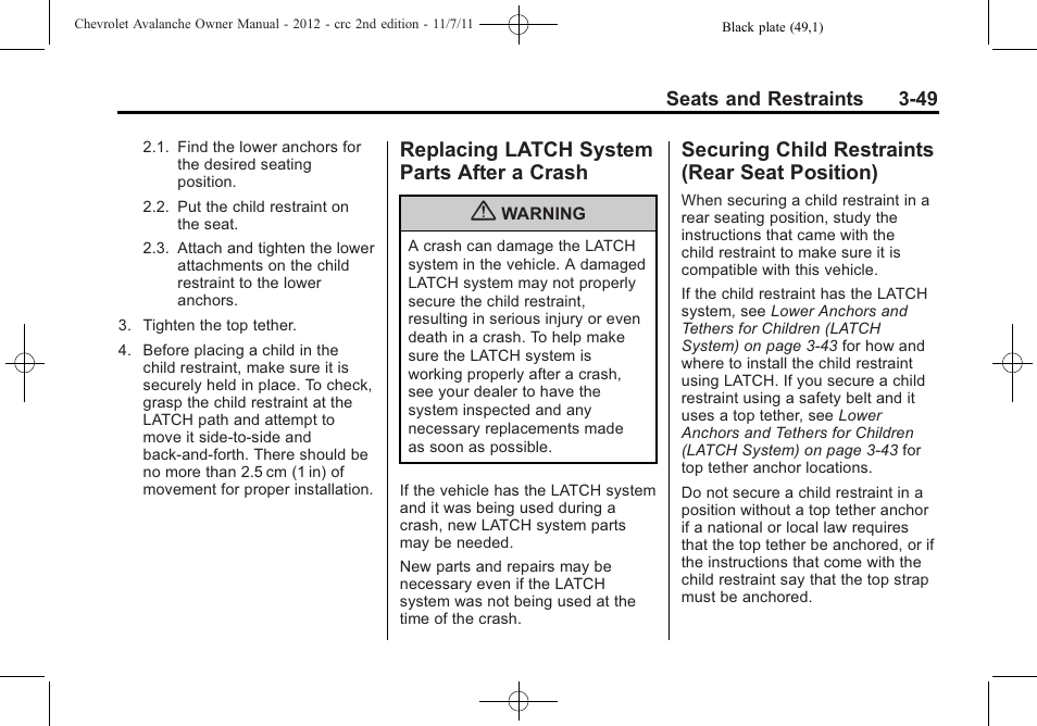 Replacing latch system parts after a crash, Securing child restraints (rear seat position), Replacing latch system | Parts after a crash -49, Securing child restraints, Rear seat position) -49 | CHEVROLET 2012 Avalanche User Manual | Page 109 / 488