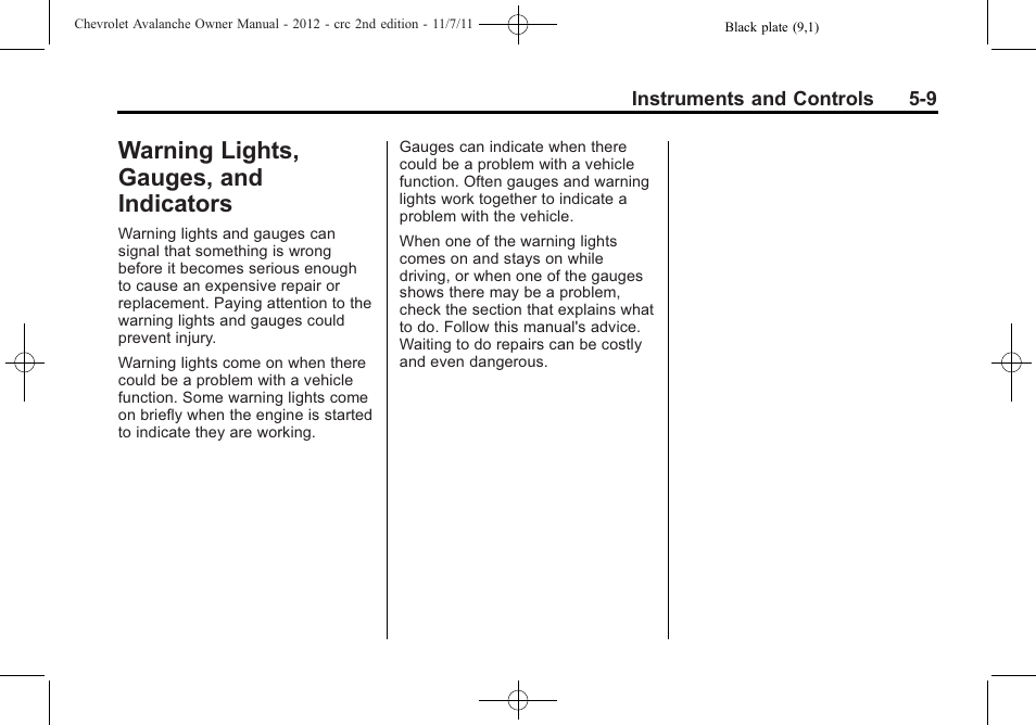 Warning lights, gauges, and indicators, Warning lights, gauges, and, Indicators -9 | Driving and operating -1 | CHEVROLET 2012 Avalanche User Manual | Page 135 / 488
