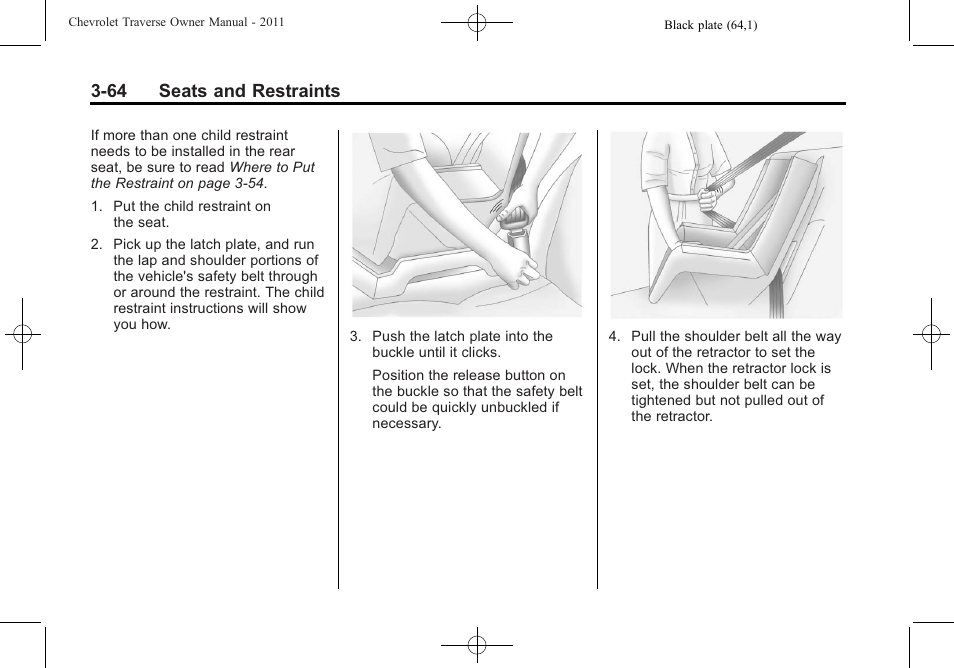 64 seats and restraints | CHEVROLET 2011 Traverse User Manual | Page 120 / 452