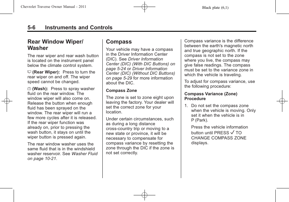 Rear window wiper/washer, Compass, Rear window wiper/washer on | Rear window wiper, Washer -6, Compass -6, Rear window wiper/ washer | CHEVROLET 2011 Traverse User Manual | Page 136 / 452