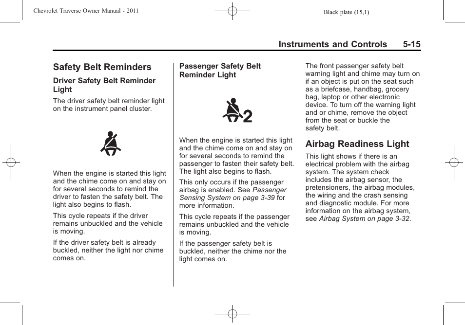 Safety belt reminders, Airbag readiness light, Safety belt reminders -15 | Airbag readiness light -15 | CHEVROLET 2011 Traverse User Manual | Page 145 / 452