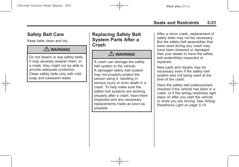 Safety belt care, Replacing safety belt system parts after a crash, Safety belt care -31 replacing safety belt system | Parts after a crash -31 | CHEVROLET 2011 Traverse User Manual | Page 87 / 452