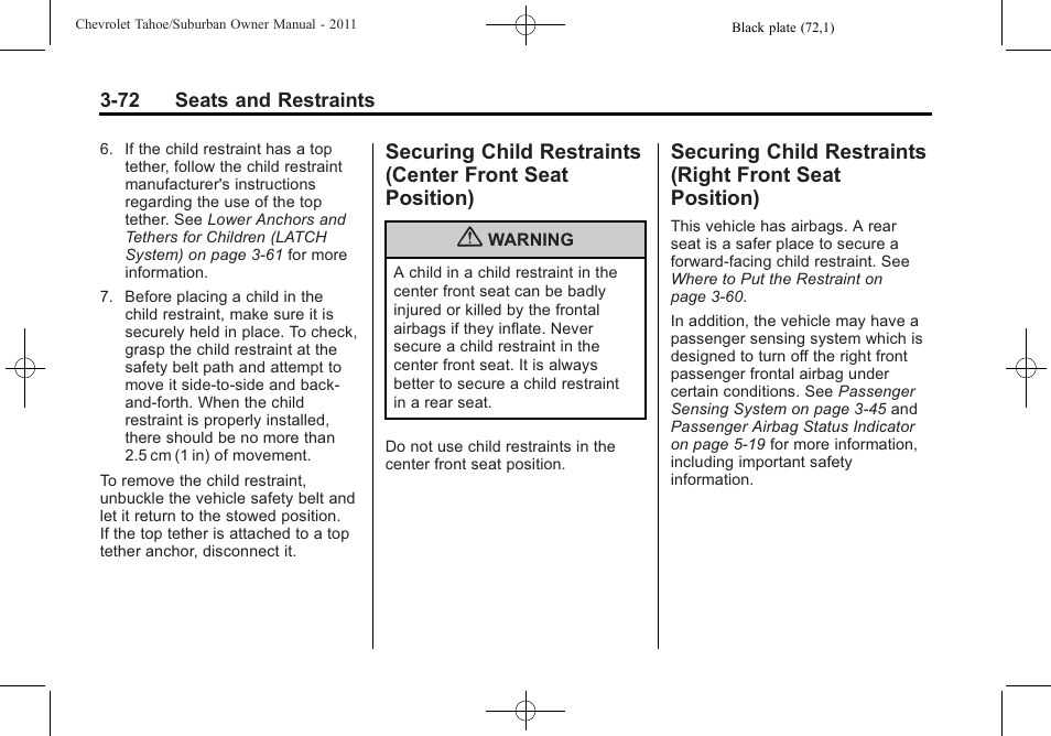 Securing child restraints, Center front seat position) -72, Right front seat position) -72 | CHEVROLET 2011 Suburban User Manual | Page 134 / 522