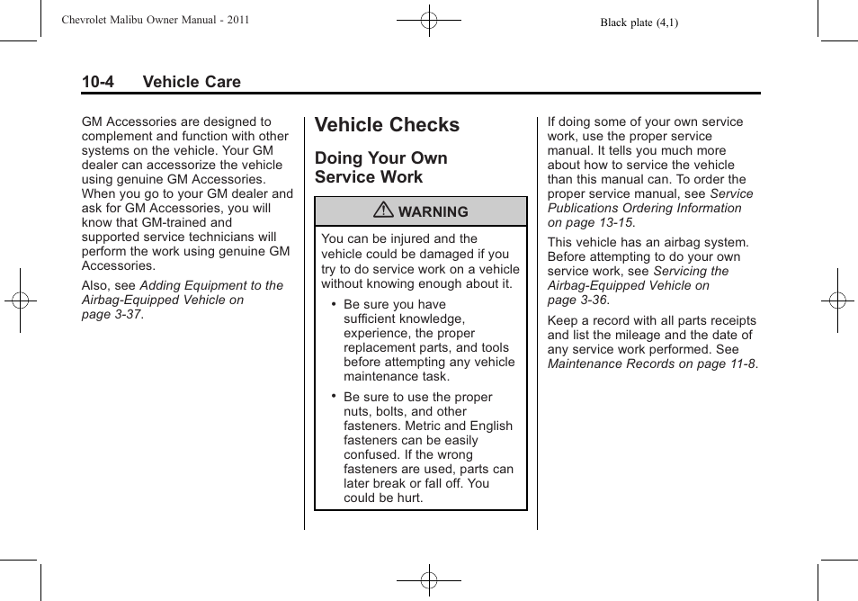 Vehicle checks, Doing your own service work, Checks -4 | Doing your own, Service work -4 | CHEVROLET 2011 Malibu User Manual | Page 250 / 390