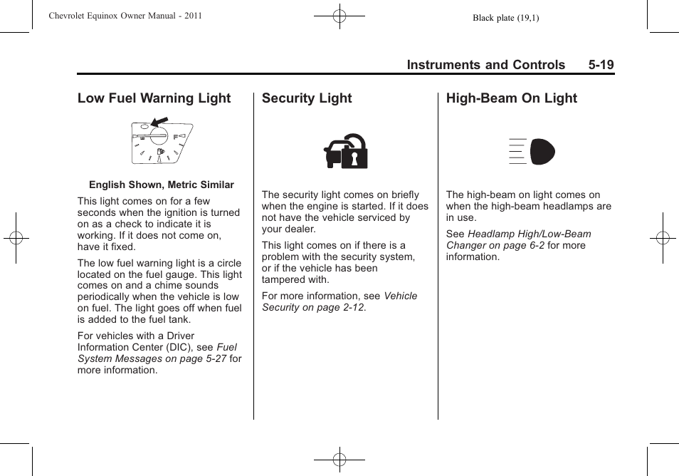 Low fuel warning light, Security light, High-beam on light | CHEVROLET 2011 Equinox User Manual | Page 135 / 416
