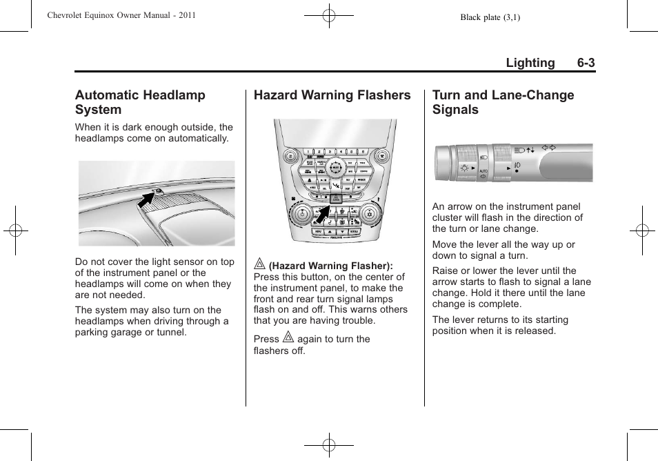 Automatic headlamp system, Hazard warning flashers, Turn and lane-change signals | Hazard warning flashers on, Automatic headlamp, System -3, Hazard warning flashers -3 turn and lane-change, Signals -3 | CHEVROLET 2011 Equinox User Manual | Page 153 / 416