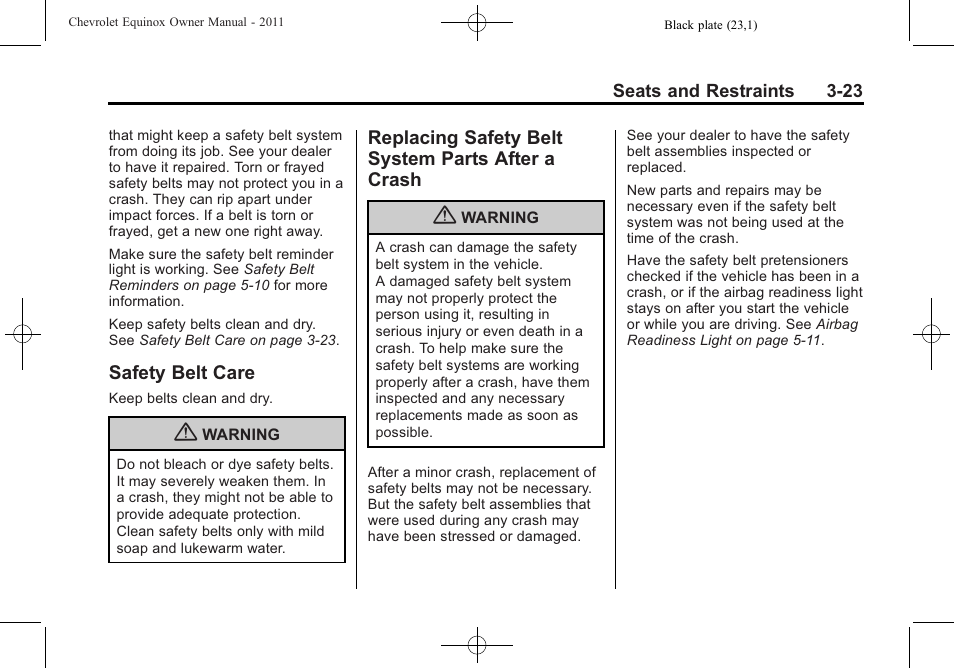 Safety belt care, Replacing safety belt system parts after a crash, Safety belt care -23 replacing safety belt system | Parts after a crash -23 | CHEVROLET 2011 Equinox User Manual | Page 77 / 416