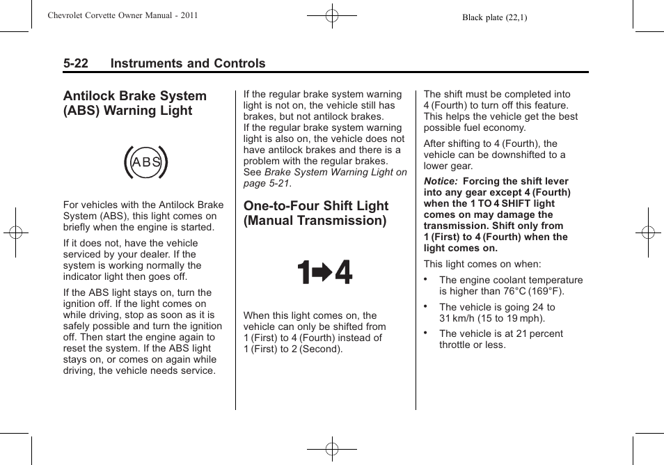 Antilock brake system (abs) warning light, One-to-four shift light (manual transmission), Antilock brake system (abs) | Warning light -22, One-to-four shift light, Manual transmission) -22, 22 instruments and controls | CHEVROLET 2011 Corvette User Manual | Page 144 / 436