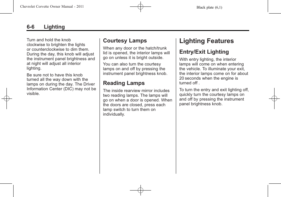 Courtesy lamps, Reading lamps, Lighting features | Entry/exit lighting, Features -6, Courtesy lamps -6 reading lamps -6, Entry/exit lighting -6 | CHEVROLET 2011 Corvette User Manual | Page 198 / 436
