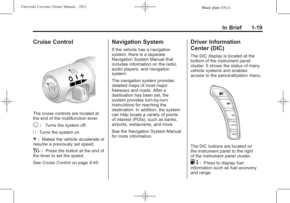 Cruise control, Navigation system, Driver information center (dic) | Cruise control -19 navigation system -19, Center (dic) -19 | CHEVROLET 2011 Corvette User Manual | Page 25 / 436