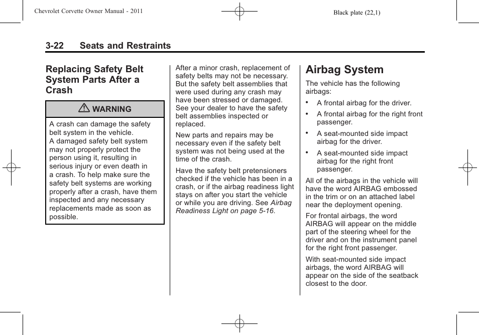 Replacing safety belt system parts after a crash, Airbag system, Airbag system -22 | Replacing safety belt system, Parts after a crash -22, 22 seats and restraints | CHEVROLET 2011 Corvette User Manual | Page 88 / 436