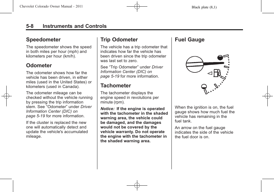 Speedometer, Odometer, Trip odometer | Tachometer, Fuel gauge, Speedometer -8 odometer -8 trip odometer -8, Tachometer -8 fuel gauge -8 | CHEVROLET 2011 Colorado User Manual | Page 120 / 394