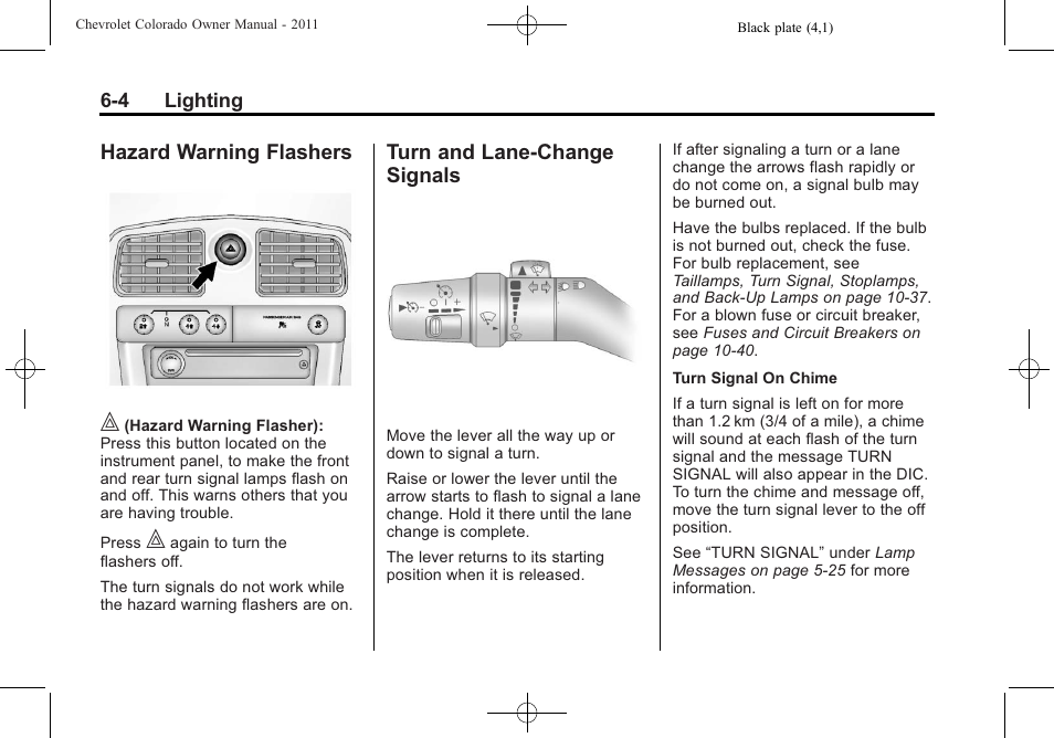 Hazard warning flashers, Turn and lane-change signals, Hazard warning flashers on | Hazard warning flashers -4 turn and lane-change, Signals -4 | CHEVROLET 2011 Colorado User Manual | Page 142 / 394