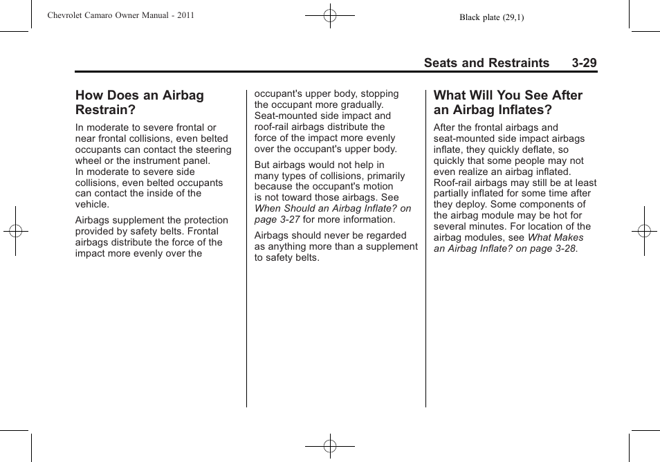 How does an airbag restrain, What will you see after an airbag inflates | CHEVROLET 2011 Camaro User Manual | Page 75 / 414