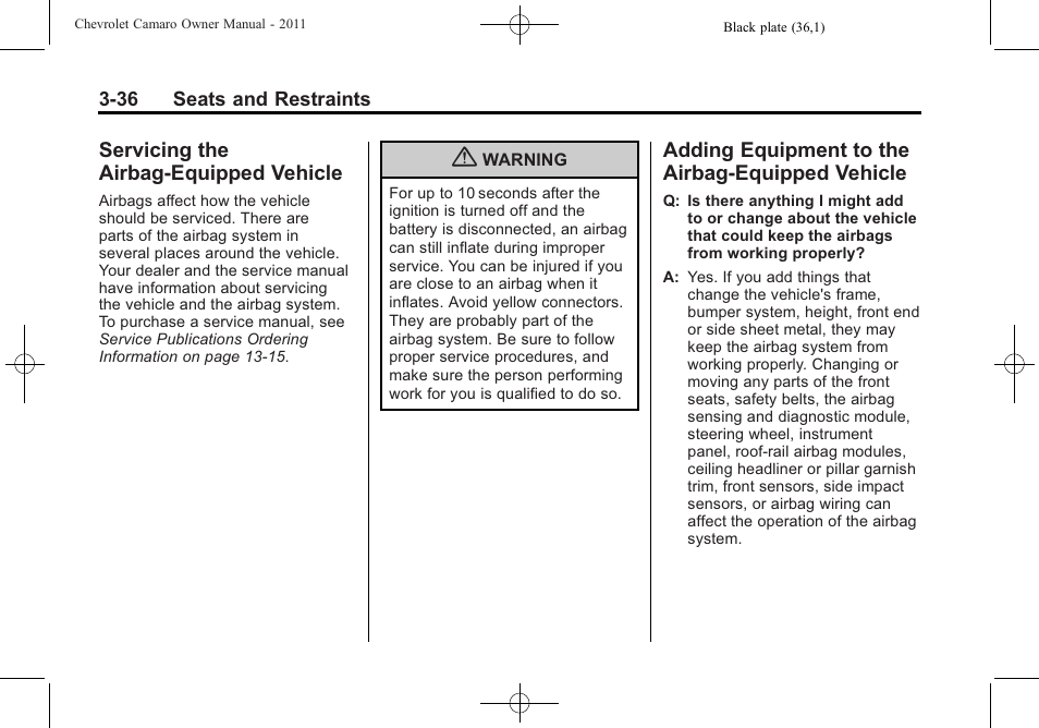 Servicing the airbag-equipped vehicle, Adding equipment to the airbag-equipped vehicle | CHEVROLET 2011 Camaro User Manual | Page 82 / 414