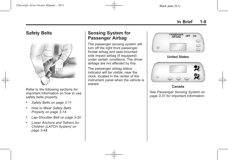Safety belts, Sensing system for passenger airbag, Safety belts -9 | Sensing system for passenger, Airbag -9 | CHEVROLET 2011 Aveo User Manual | Page 15 / 328