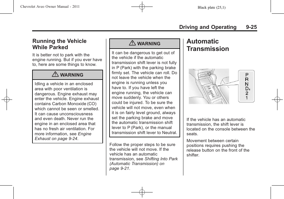 Running the vehicle while parked, Automatic transmission, Running the vehicle while | Transmission -25 | CHEVROLET 2011 Aveo User Manual | Page 187 / 328