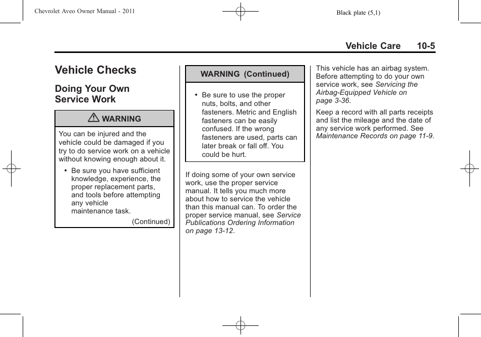 Vehicle checks, Doing your own service work, Doing your own | Service work -5 | CHEVROLET 2011 Aveo User Manual | Page 207 / 328