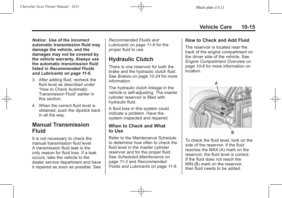 Manual transmission fluid, Hydraulic clutch, Manual transmission | Fluid -15, Hydraulic clutch -15, Front | CHEVROLET 2011 Aveo User Manual | Page 217 / 328