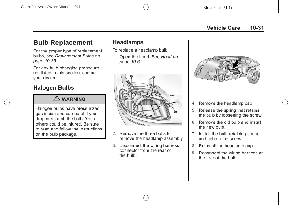 Bulb replacement, Halogen bulbs, Headlamps | Replacement -31 halogen bulbs -31 headlamps -31 | CHEVROLET 2011 Aveo User Manual | Page 233 / 328