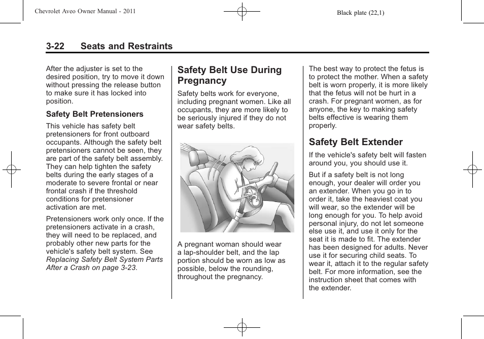 Safety belt use during pregnancy, Safety belt extender, Safety belt use during | Pregnancy -22, Safety belt extender -22 | CHEVROLET 2011 Aveo User Manual | Page 72 / 328