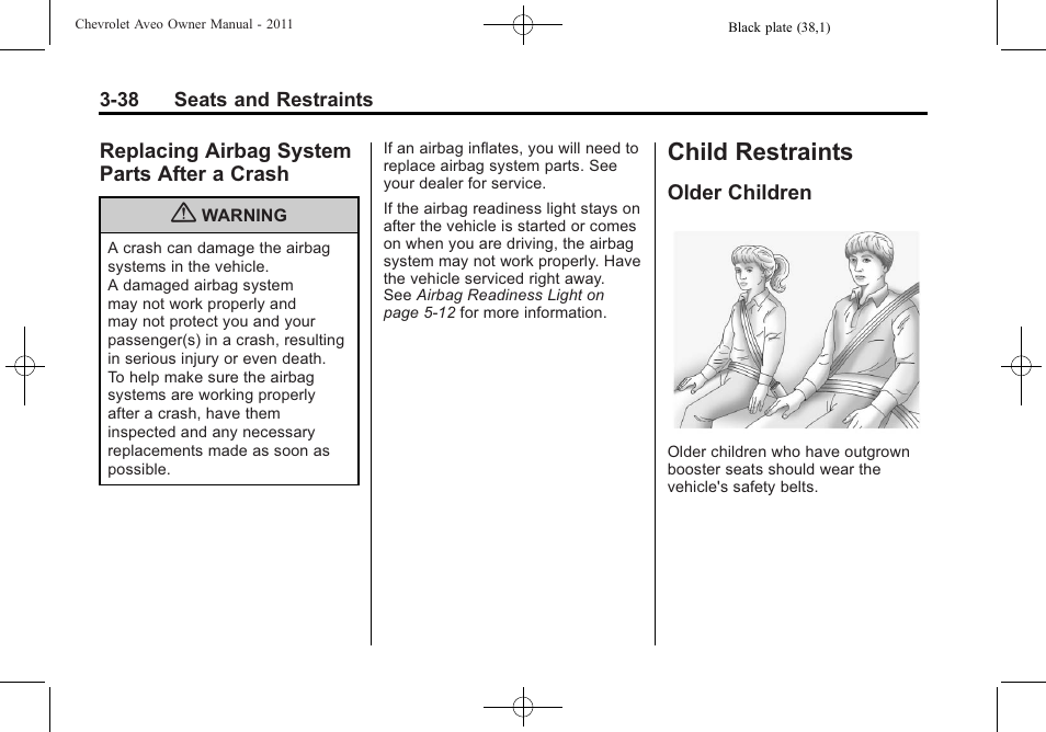 Replacing airbag system parts after a crash, Child restraints, Older children | Child restraints -38, Replacing airbag system, Parts after a crash -38, Older children -38 | CHEVROLET 2011 Aveo User Manual | Page 88 / 328