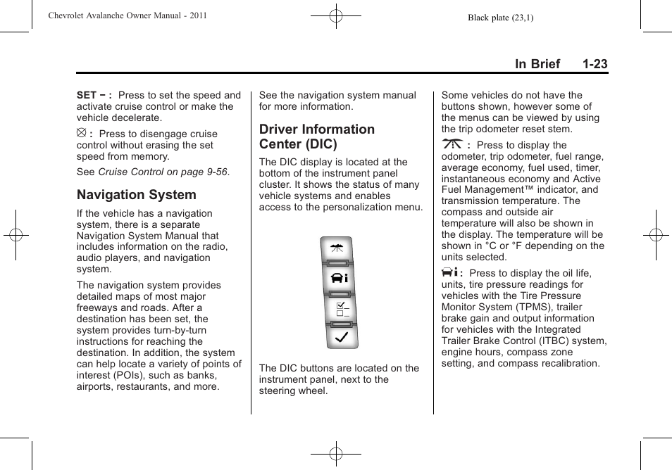 Navigation system, Driver information center (dic), Navigation system -23 driver information | Center (dic) -23 | CHEVROLET 2011 Avalanche User Manual | Page 29 / 508