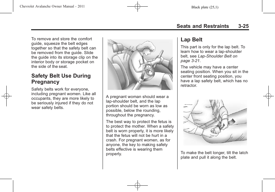 Safety belt use during pregnancy, Lap belt, Safety belt use during | Pregnancy -25, Lap belt -25 | CHEVROLET 2011 Avalanche User Manual | Page 87 / 508