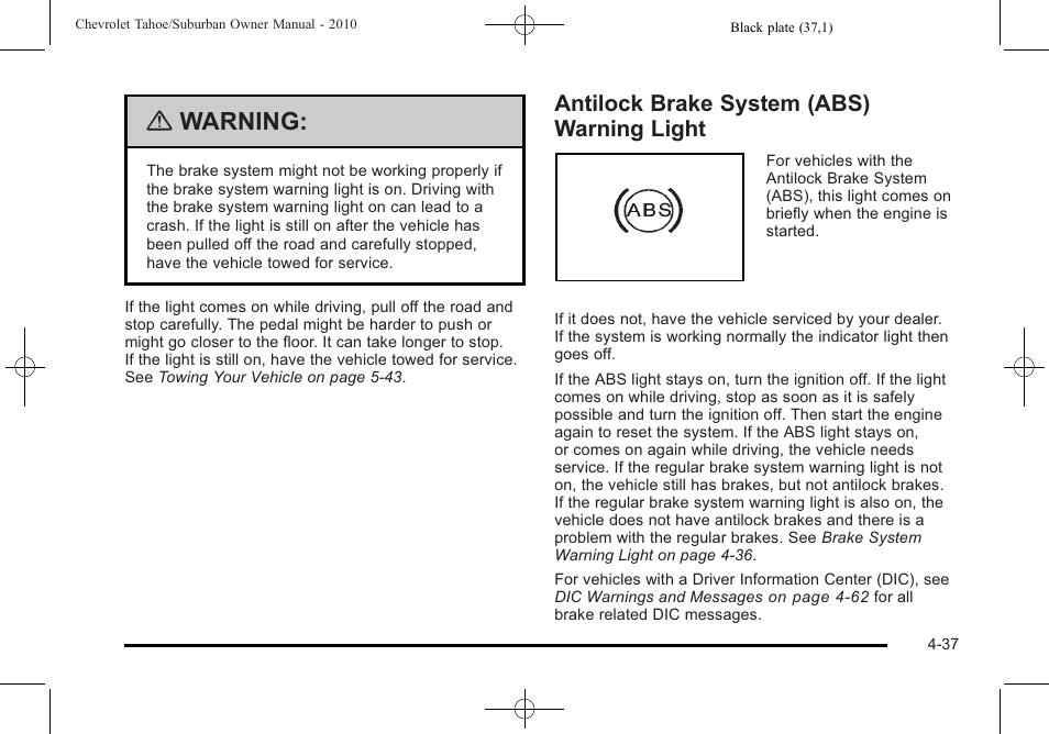 Antilock brake system (abs) warning light, Antilock brake system (abs) warning light -37, Warning | CHEVROLET 2010 Suburban User Manual | Page 257 / 614