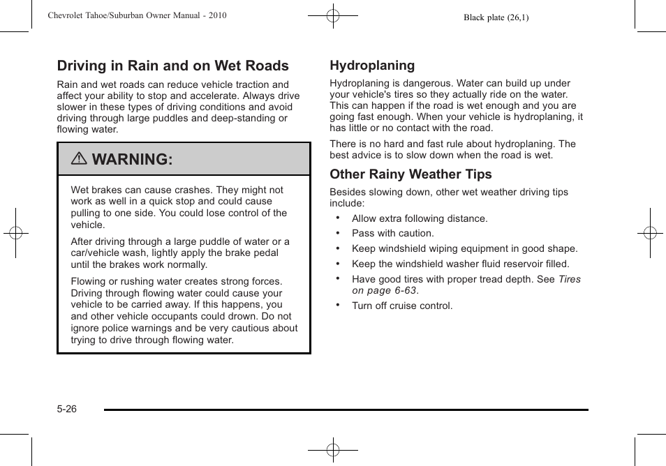 Driving in rain and on wet roads, Driving in rain and on wet roads -26, Warning | Hydroplaning, Other rainy weather tips | CHEVROLET 2010 Suburban User Manual | Page 390 / 614