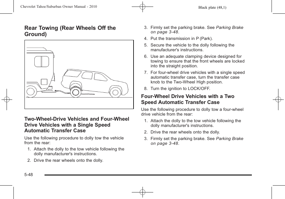Rear towing (rear wheels off the ground) | CHEVROLET 2010 Suburban User Manual | Page 412 / 614
