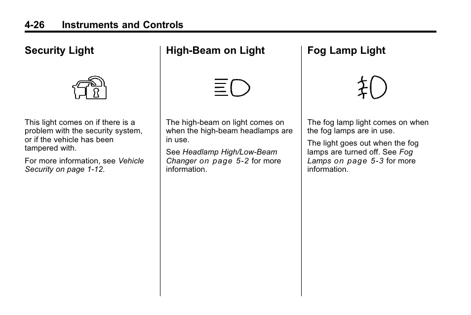 Security light, High-beam on light, Fog lamp light | CHEVROLET 2010 Equinox User Manual | Page 118 / 410