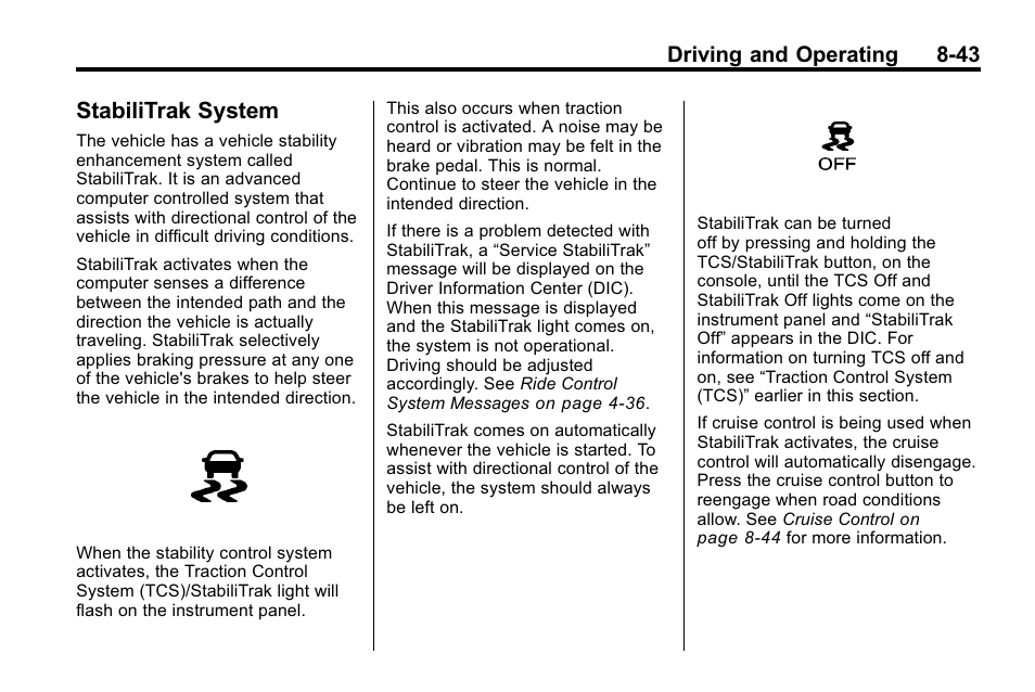 Stabilitrak system, Stabilitrak system on, Stabilitrak system -43 | Driving and operating 8-43 | CHEVROLET 2010 Equinox User Manual | Page 257 / 410