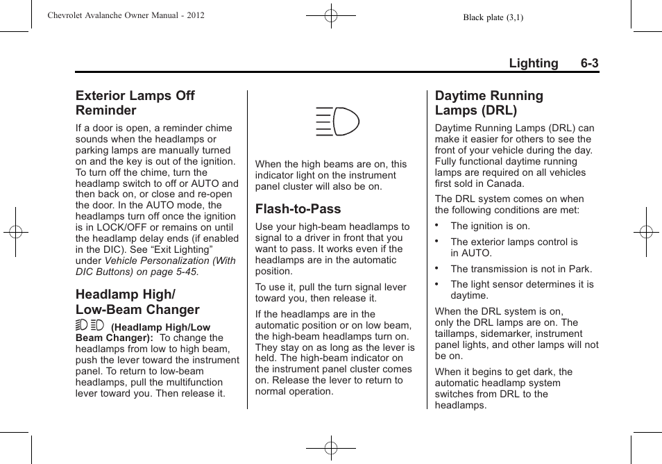 Exterior lamps off reminder, Headlamp high/low-beam changer, Flash-to-pass | Daytime running lamps (drl), Exterior lamps off, Reminder -3, Headlamp high/low-beam, Changer -3, Flash-to-pass -3 daytime running, Lamps (drl) -3 | CHEVROLET 2010 Avalanche User Manual | Page 191 / 508