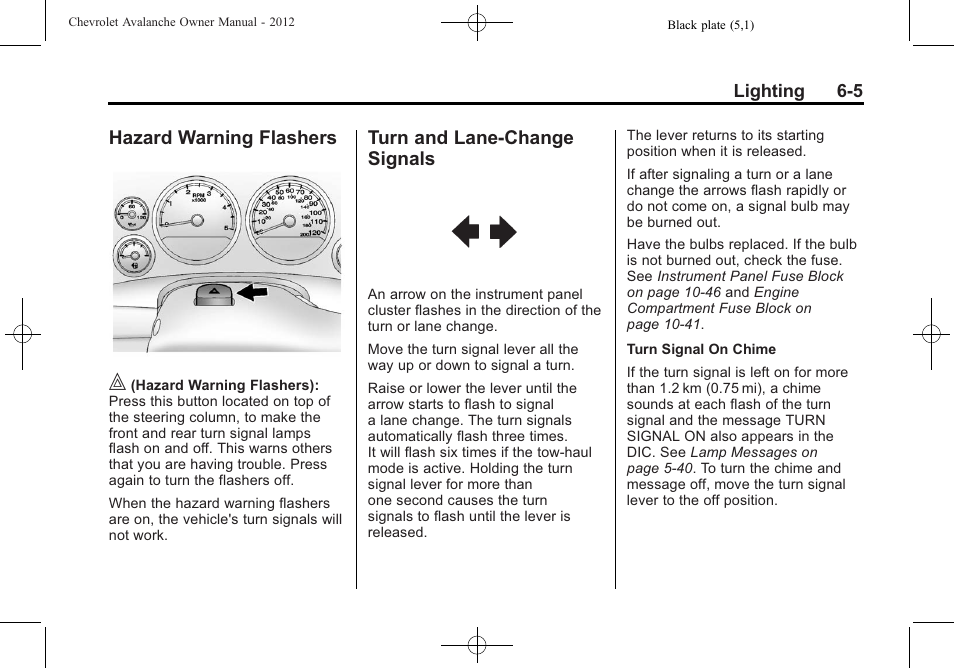 Hazard warning flashers, Turn and lane-change signals, Hazard warning flashers on | Hazard warning flashers -5 turn and lane-change, Signals -5 | CHEVROLET 2010 Avalanche User Manual | Page 193 / 508