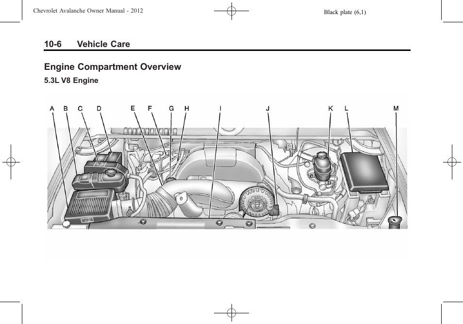 Engine compartment overview, Engine compartment, Overview -6 | CHEVROLET 2010 Avalanche User Manual | Page 350 / 508