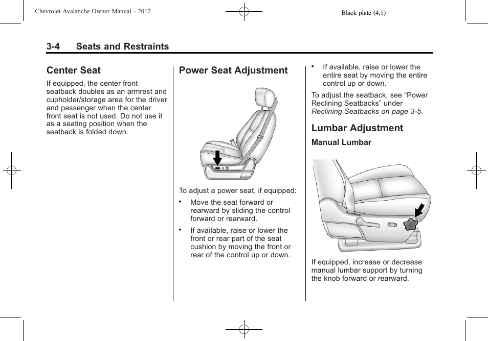 Center seat, Power seat adjustment, Lumbar adjustment | What, 4 seats and restraints | CHEVROLET 2010 Avalanche User Manual | Page 64 / 508