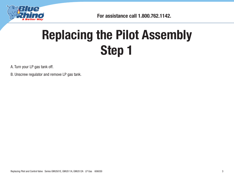 Replacing the pilot assembly step 1 | Blue Rhino GWU501E User Manual | Page 3 / 21