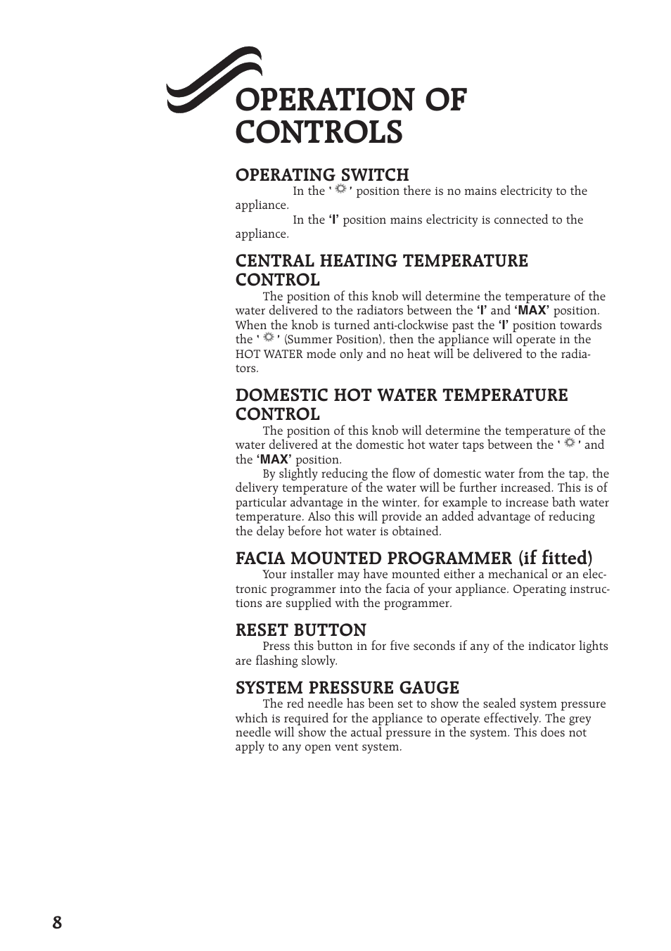 Operation of controls, Operating switch, Central heating temperature control | Domestic hot water temperature control, Facia mounted programmer (if fitted), Reset button, System pressure gauge | Bosch 28CDI User Manual | Page 8 / 16