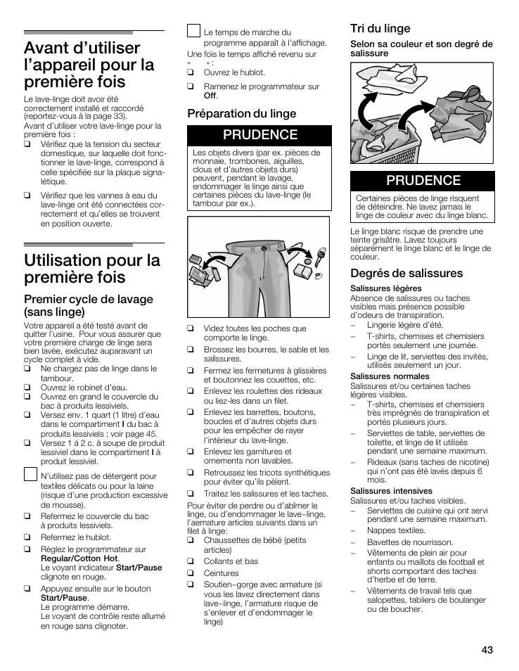 Avant d'utiliser l'appareil pour la première fois, Utilisation pour la première fois, Prudence | Premier cycle de lavage (sans linge), Préparation du linge, Tri du linge, Degrés de salissures | Bosch WFMC5301UC User Manual | Page 43 / 88