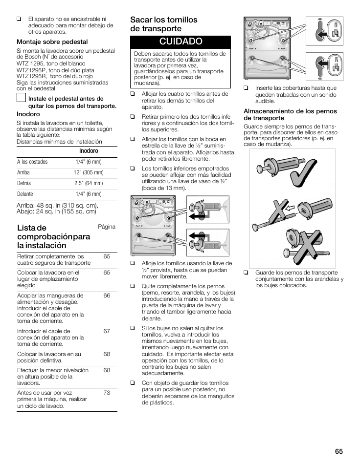 Cuidado, Lista de comprobación para la instalación, Sacar los tornillos deătransporte | Bosch WFMC5301UC User Manual | Page 65 / 88