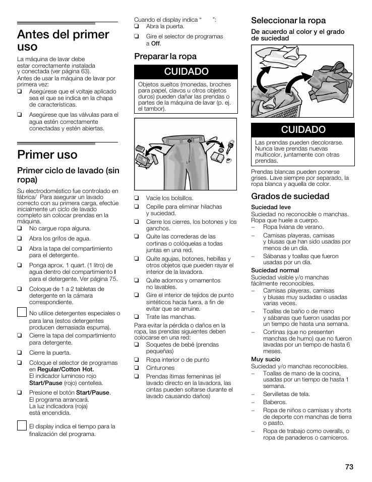 Antes del primer uso, Primer uso, Cuidado | Primer ciclo de lavado (sin ropa), Preparar la ropa, Seleccionar la ropa, Grados de suciedad | Bosch WFMC5301UC User Manual | Page 73 / 88