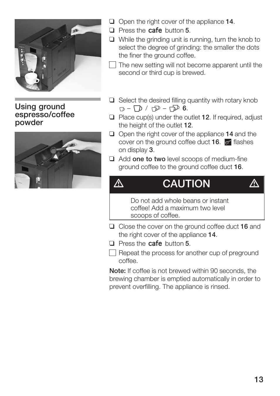 Dcaution d, Using ground espresso/coffee powder | Bosch TCA 6001 UC User Manual | Page 13 / 91