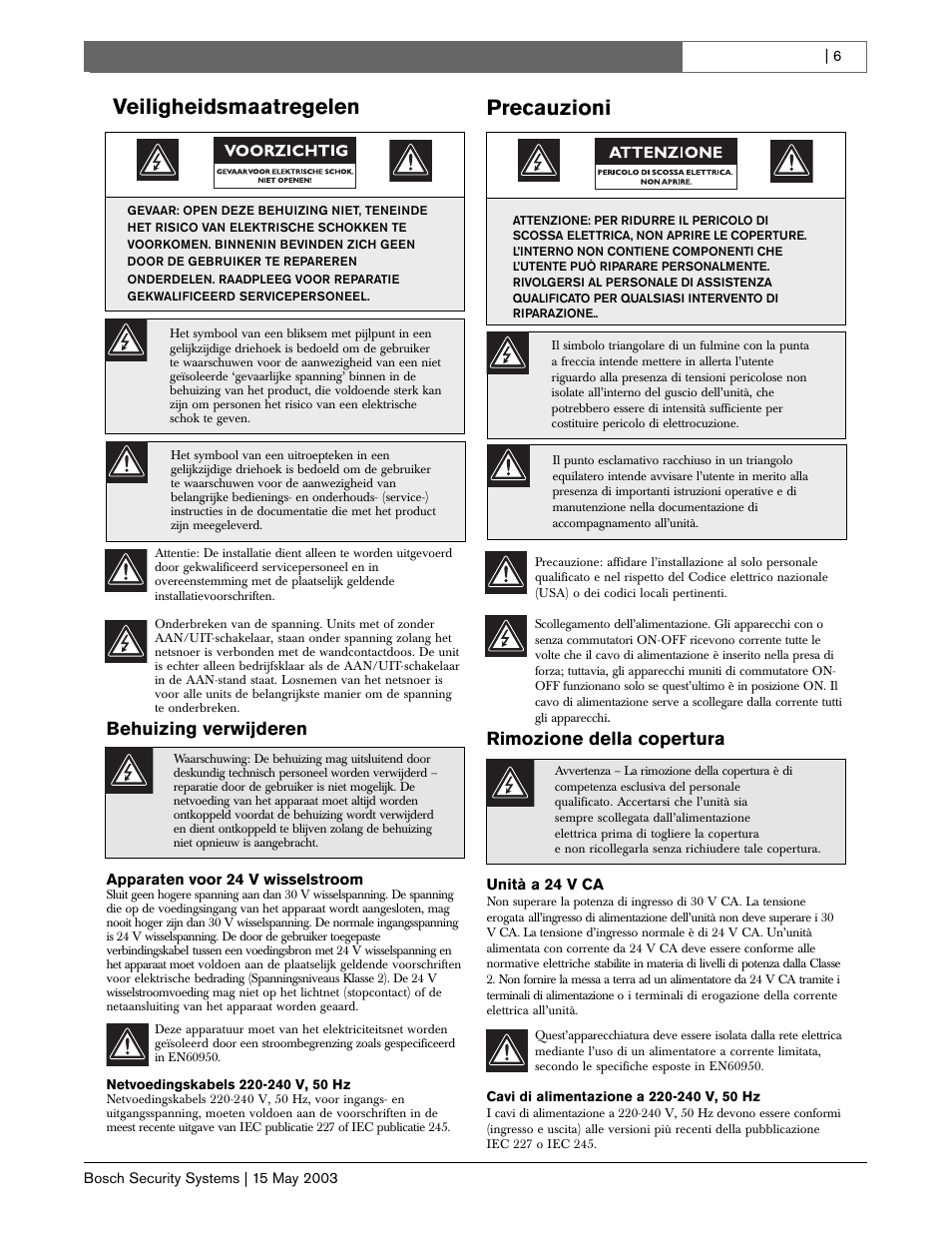 Veiligheidsmaatregelen, Precauzioni, Behuizing verwijderen | Rimozione della copertura | Bosch BasicDome Serien User Manual | Page 6 / 24