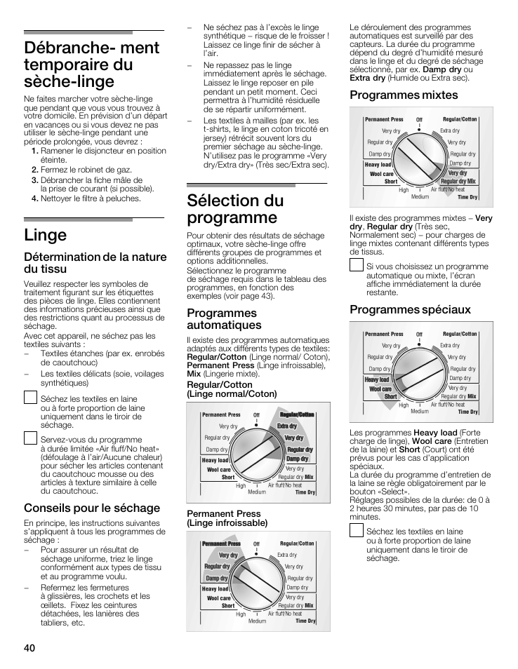 Débrancheć ment temporaire du sèchećlinge, Linge, Sélection du programme | Détermination de la nature du tissu, Conseils pour le séchage, Programmes automatiques, Programmes mixtes, Programmes spéciaux | Bosch WTMC6521UC User Manual | Page 40 / 80