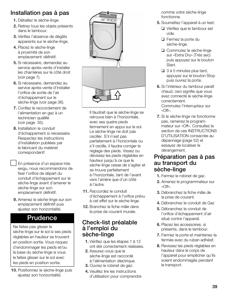 Prudence, Installation pas à pas, Checkćlist préalable à l'emploi du sèchećlinge | Préparation pas à pas au transport du sèchećlinge | Bosch WTMC 3500UC User Manual | Page 39 / 84
