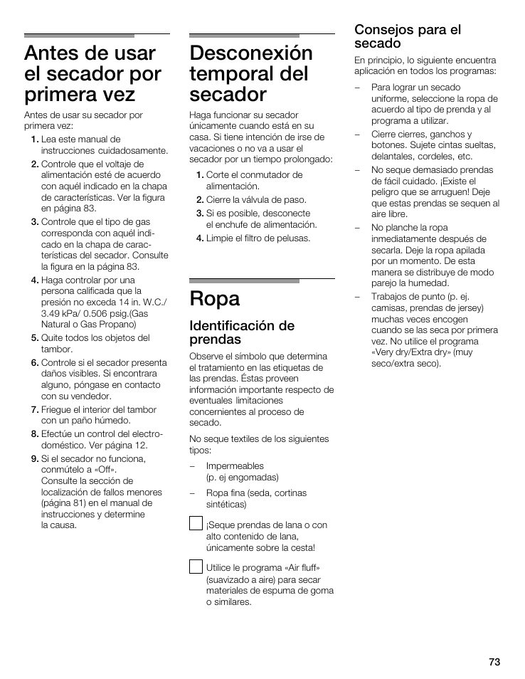 Antes de usar el secador por primera vez, Desconexión temporal del secador, Ropa | Identificación de prendas, Consejos para el secado | Bosch WTMC 3500UC User Manual | Page 73 / 84