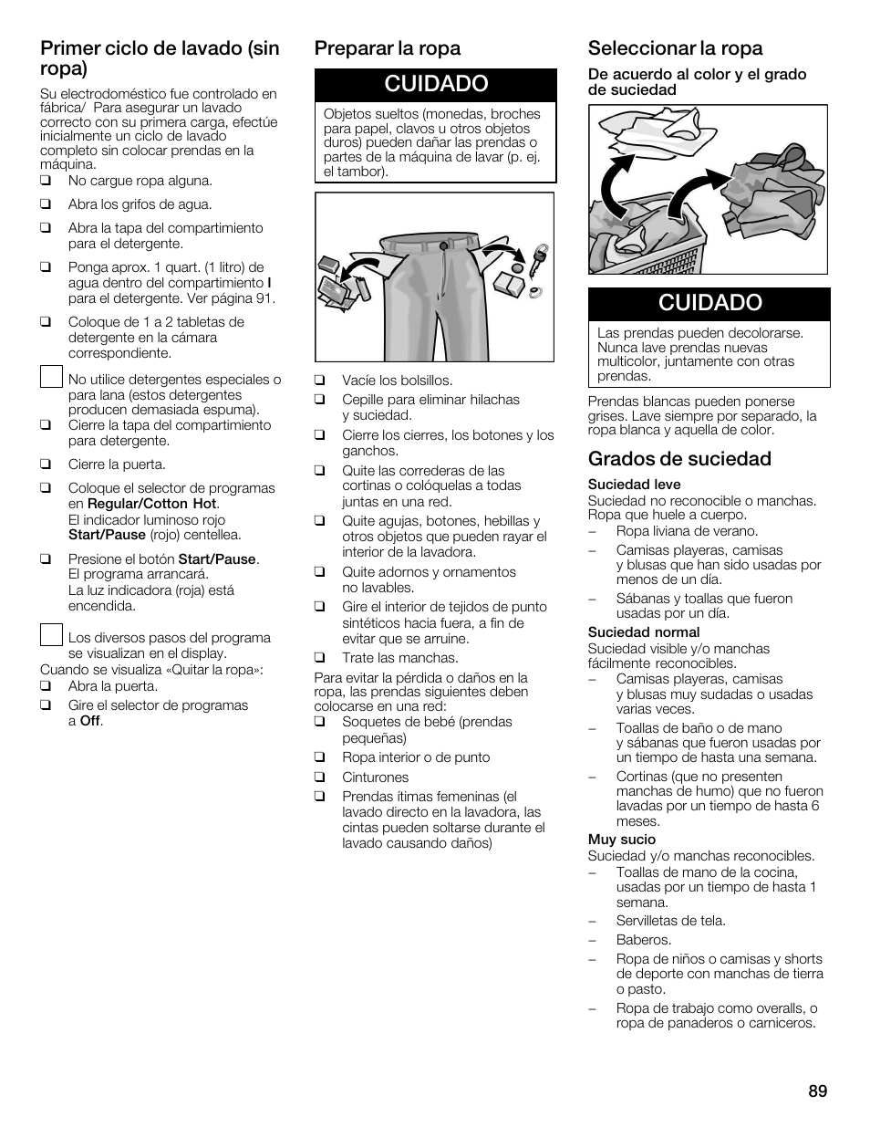 Cuidado, Primer ciclo de lavado (sin ropa), Preparar la ropa | Seleccionar la ropa, Grados de suciedad | Bosch Nexxt 800 WFMC8401UC User Manual | Page 89 / 112