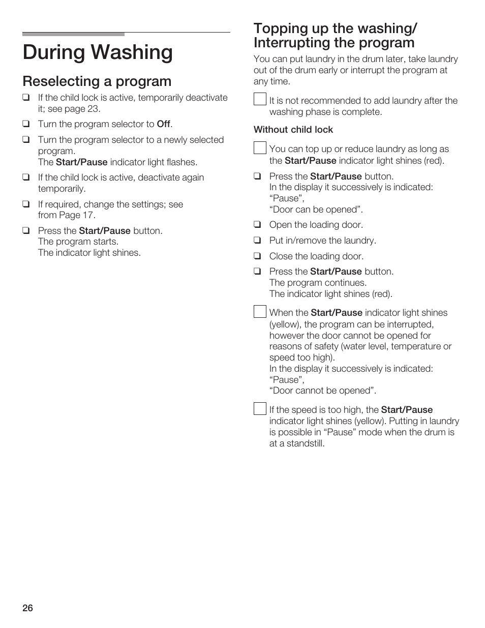 During washing, Reselecting a program, Topping up the washing/ interrupting the program | Bosch Axxis+ WFR 2460 User Manual | Page 26 / 48