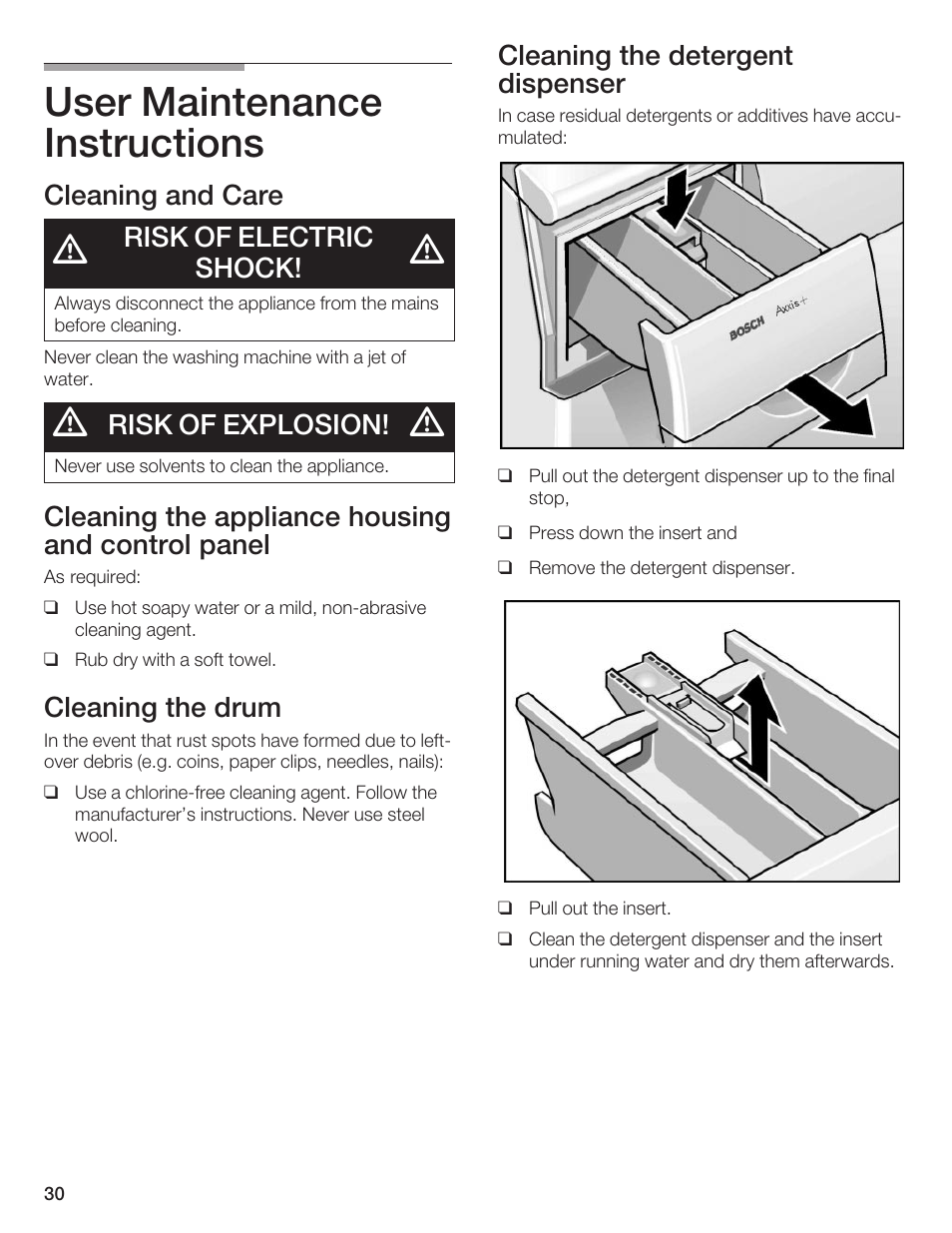 User maintenance instructions, Cleaning and care, Risk of electric shock | Risk of explosion, Cleaning the appliance housing and control panel, Cleaning the drum, Cleaning the detergent dispenser | Bosch Axxis+ WFR 2460 User Manual | Page 30 / 48